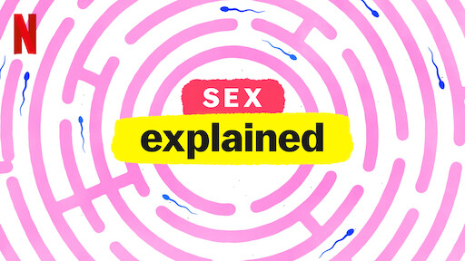 Watch Sex, Explained | Netflix Official Site